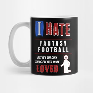 I Hate Fantasy Football Mug